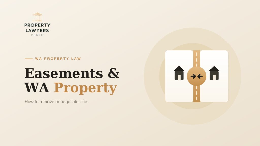 image for How Easements Affect WA Property and How to Remove or Negotiate One